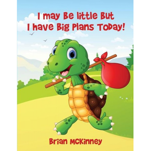 Brian McKinney - I May Be Little But I Have Big Plans Today!