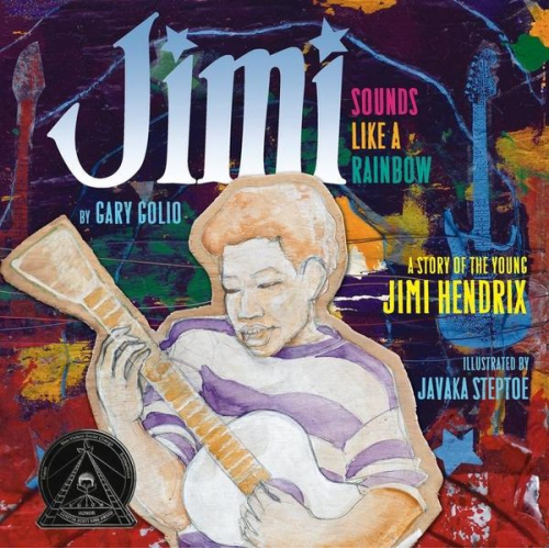 Gary Golio - Jimi: Sounds Like a Rainbow