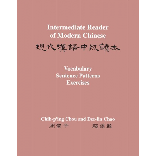 Chih-p'ing Chou Der-Lin Chao - Intermediate Reader of Modern Chinese