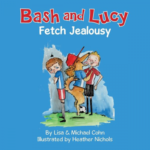 Lisa Cohn Michael S. Cohn - Bash and Lucy Fetch Jealousy