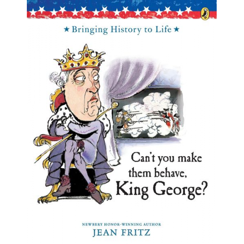 Jean Fritz - Can't You Make Them Behave, King George?