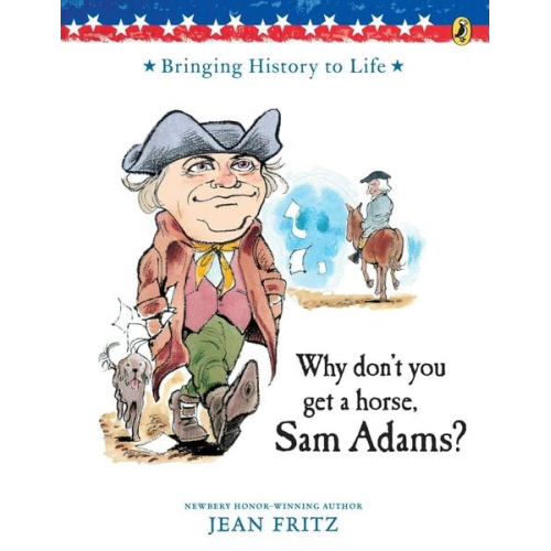 Jean Fritz Trina Schart Hyman - Why Don't You Get a Horse, Sam Adams?