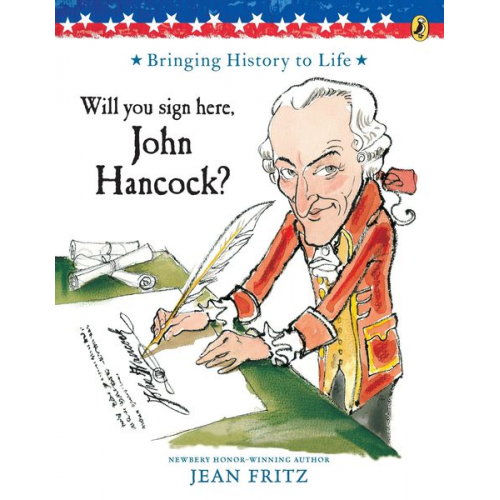 Jean Fritz - Will You Sign Here, John Hancock?