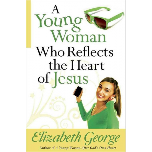 Elizabeth George - A Young Woman Who Reflects the Heart of Jesus