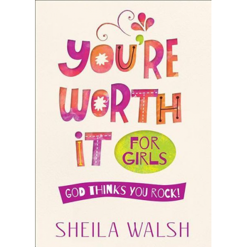 Sheila Walsh - You're Worth It for Girls