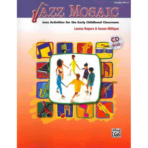 Louise Rogers Susan Milligan - Jazz Mosaic, Grades Pk-3