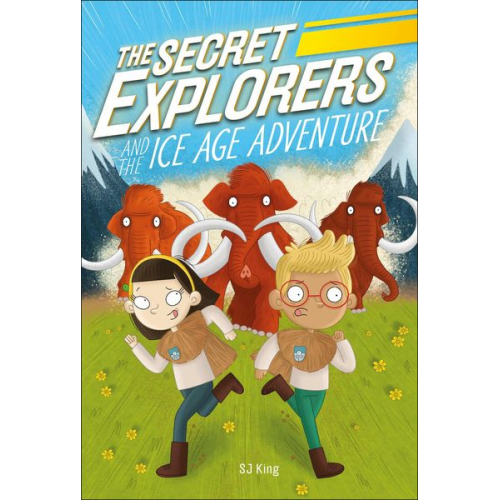 SJ King - The Secret Explorers and the Ice Age Adventure