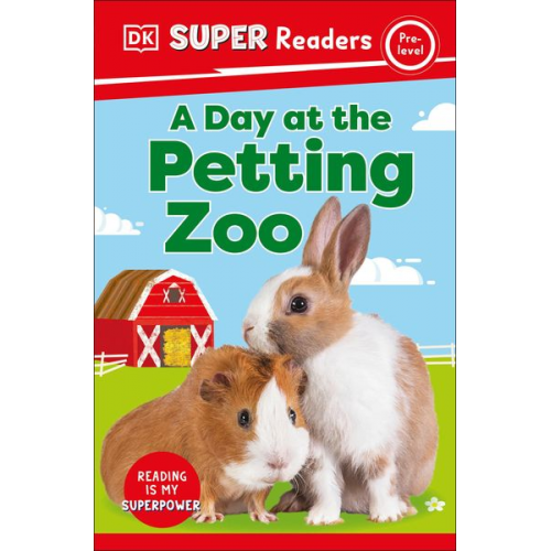 DK - DK Super Readers Pre-Level a Day at the Petting Zoo