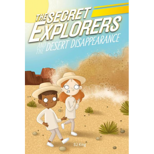 SJ King - The Secret Explorers and the Desert Disappearance