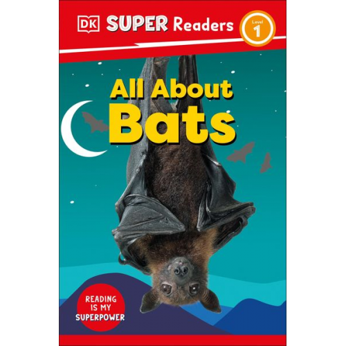 DK - DK Super Readers Level 1 All about Bats