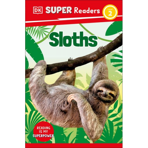 DK - DK Super Readers Level 2 Sloths