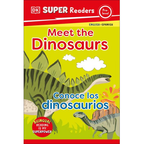 DK - DK Super Readers Pre-Level Bilingual Meet the Dinosaurs - Conoce Los Dinosaurios