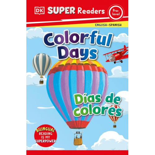 DK - DK Super Readers Pre-Level Bilingual Colorful Days - Días de Colores