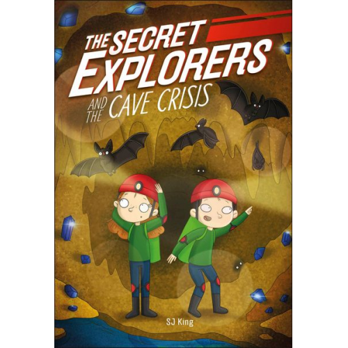 SJ King - The Secret Explorers and the Cave Crisis