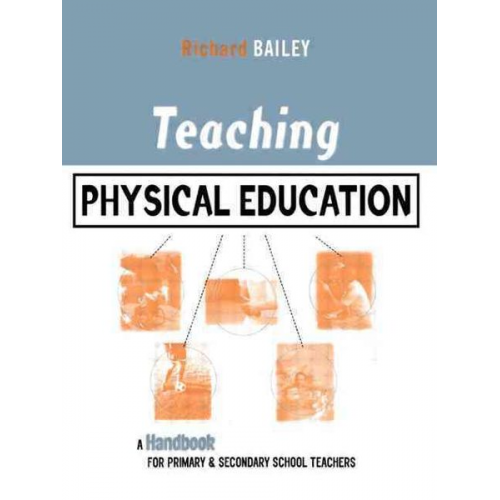 Richard Bailey - Teaching Physical Education