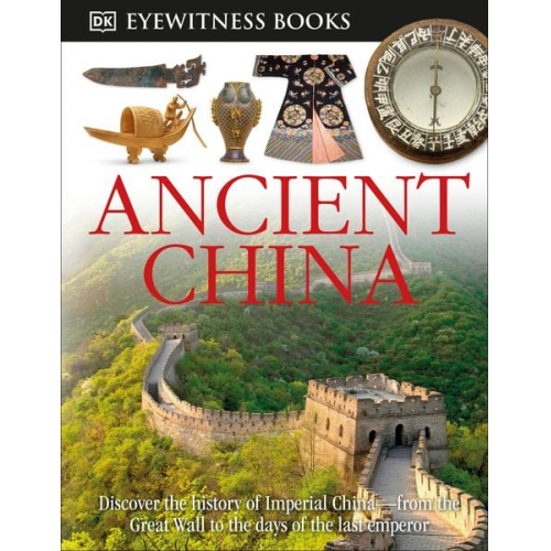 Arthur Cotterell - DK Eyewitness Books: Ancient China