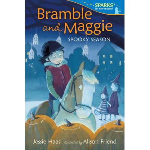 Jessie Haas - Bramble and Maggie: Spooky Season