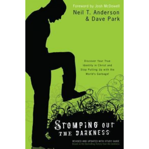 Neil T. Anderson Dave Park - Stomping Out the Darkness