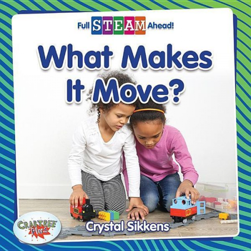 Crystal Sikkens - What Makes It Move?