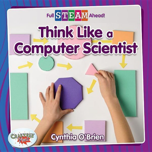 Cynthia O'Brien - Think Like a Computer Scientist