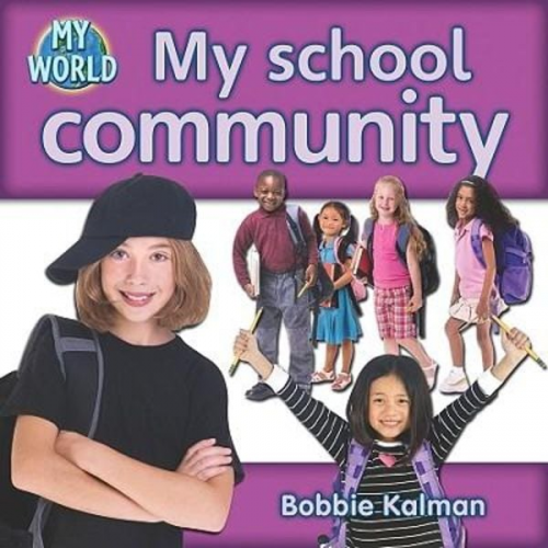 Bobbie Kalman - My School Community