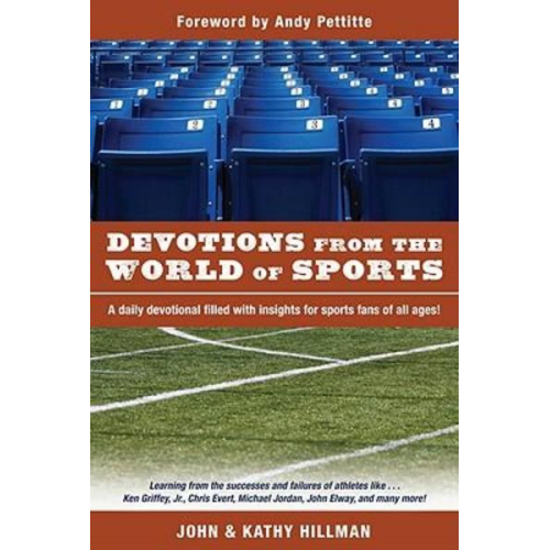 John Hillman Kathy Hillman - Devotions from the World of Sports