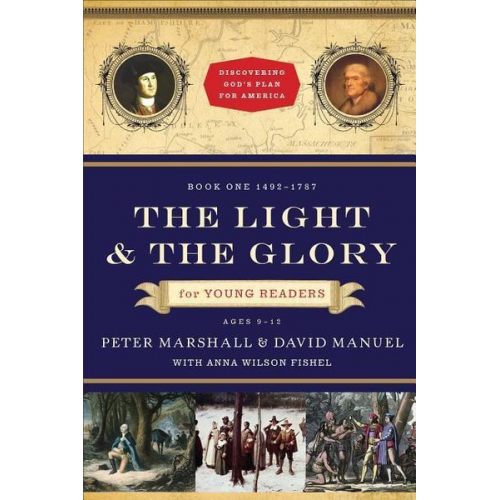 Peter Marshall David Manuel Anna Wilson Fishel - The Light and the Glory for Young Readers