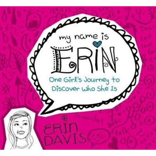 Erin Davis - One Girl's Journey to Discover Who She Is