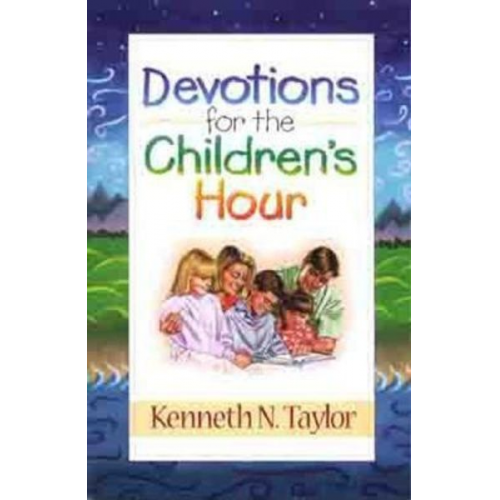 Kenneth N. Taylor - Devotions for the Childrens Hour