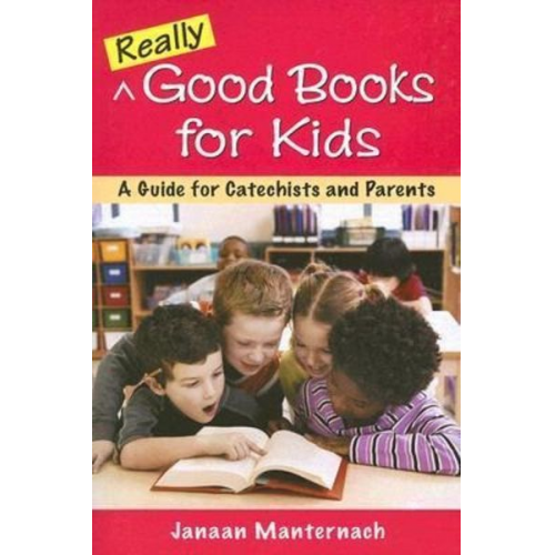 Janaan Manternach - Really Good Books for Kids