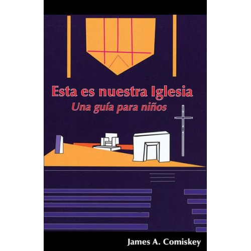 James A. Comiskey - Esta Es Nuestra Iglesia