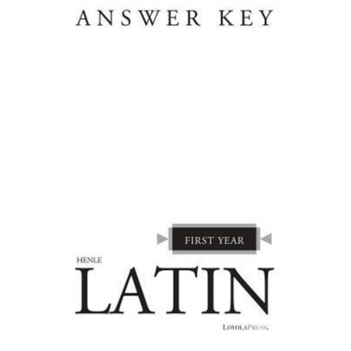 Robert J. Henle - Henle Latin First Year Answer Key