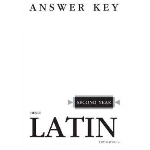 Robert J. Henle - Henle Latin Second Year Answer Key