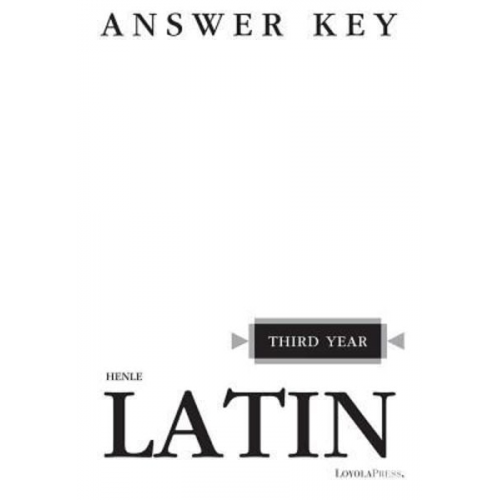 Robert J. Henle - Henle Latin Third Year Answer Key