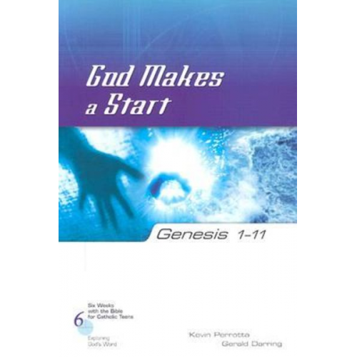 Kevin Perrotta Gerald Darring - Genesis 1-11 God Makes a Start