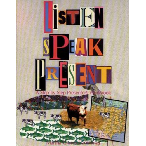 Martha Graves Cummings - Listen, Speak, Present: A Step-By-Step Presenter S Workbook