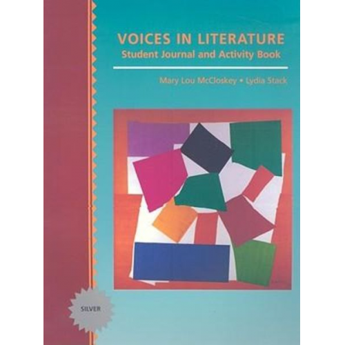 Lydia Stack Mary Lou McCloskey - Voices in Literature: Student Journal and Activity Book