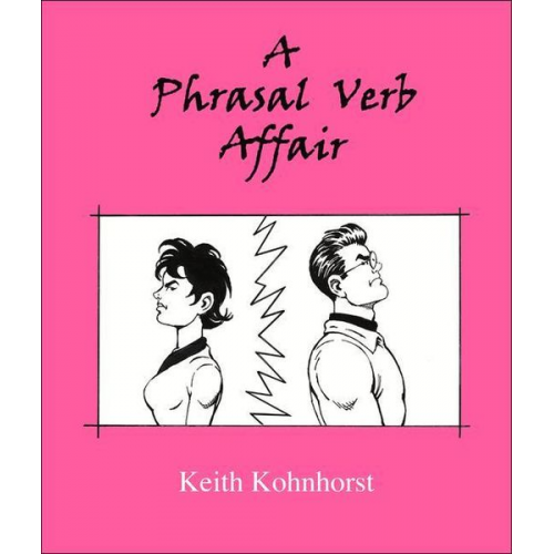 Keith Kohnhorst - A Phrasal Verb Affair