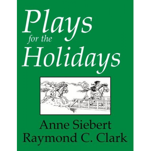 Raymond C. Clark - Plays for the Holidays