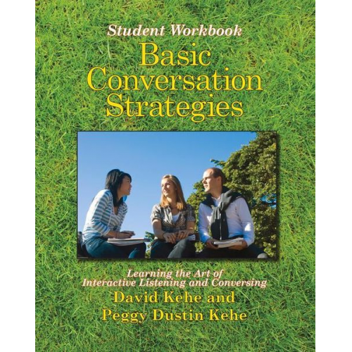Peggy Dustin Kehe David Kehe - Basic Conversation Strategies