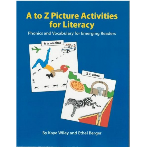 Kaye Wiley - A to Z Picture Activities for Literacy