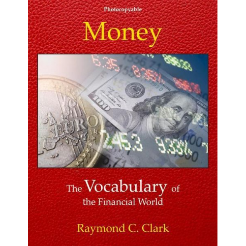 Raymond C. Clark - Money