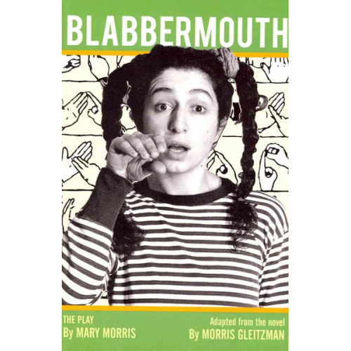 Mary Morris Morris Gleitzman - Blabbermouth: the play