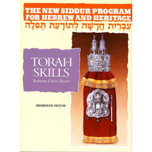 Behrman House - The New Siddur Program: Book 3 - Torah Skills Workbook