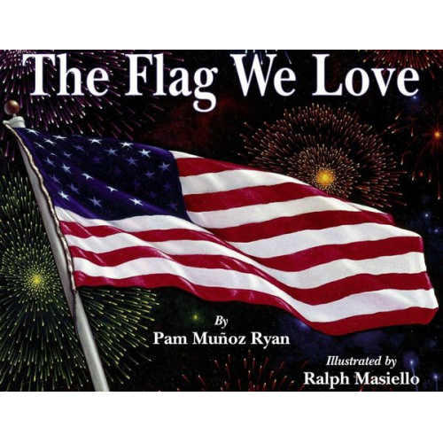 Pam Muñoz Ryan - The Flag We Love