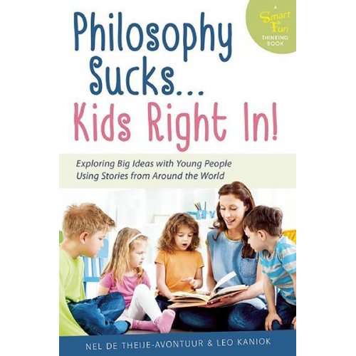 Nel de Theije-Avontuur Leo Kaniok - Philosophy Sucks . . . Kids Right In!