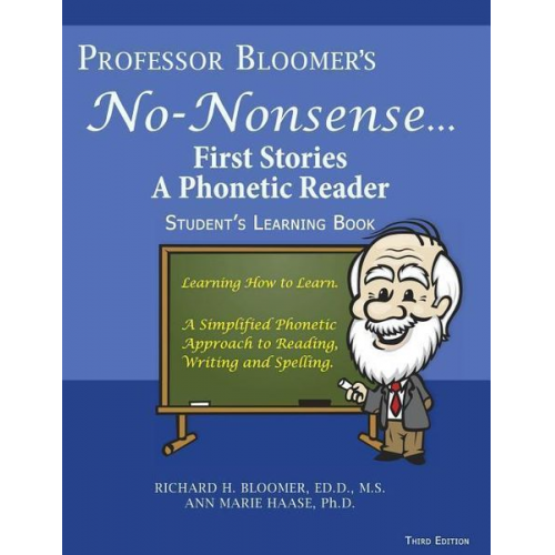 Ann-Marie Bernazza Haase Richard H. Bloomer - Professor Bloomer's No-Nonsense First Phonetic Reader: Student's Book