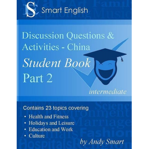 Andy Smart - Smart English - TEFL Discussion Questions & Activities - China: Student Book Part 2