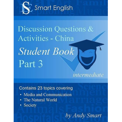 Andy Smart - Smart English - TEFL Discussion Questions & Activities - China: Student Book Part 3