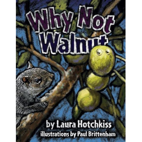 Laura Anne Hotchkiss - Why Not Walnut